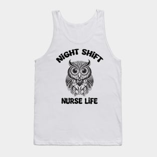 Night Shift Nurse Life Tank Top